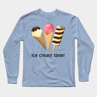 Ice Cream Time! Long Sleeve T-Shirt